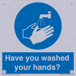 Have you washed your hands?